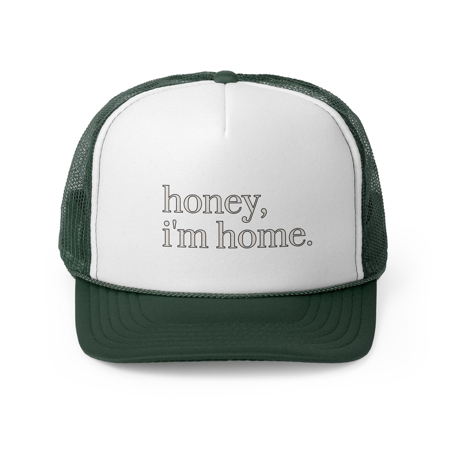 'honey, i'm home.' Trucker Cap | 7 Color Options | Perfect for Casual Outings, Summer Days, Gifts, Outdoor Events, Trendy Accessories