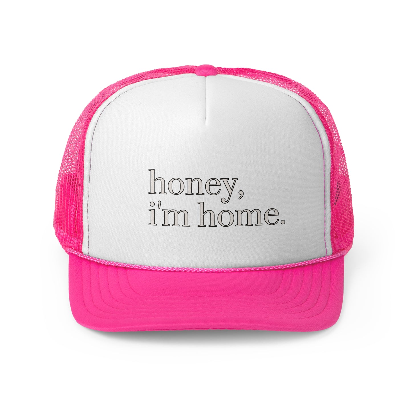 'honey, i'm home.' Trucker Cap | 7 Color Options | Perfect for Casual Outings, Summer Days, Gifts, Outdoor Events, Trendy Accessories